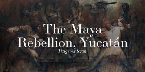 Sự kiện Cuộc nổi dậy của Maya chống lại đế chế Aztec trong thế kỷ 13: Lòng trung thành bị thử thách và sự trỗi dậy của quyền lực bản địa